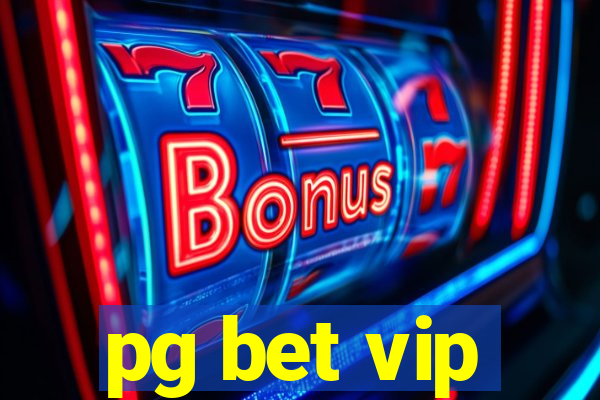 pg bet vip