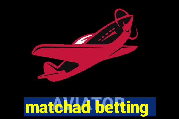 matchad betting