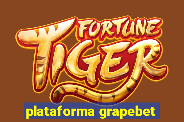 plataforma grapebet