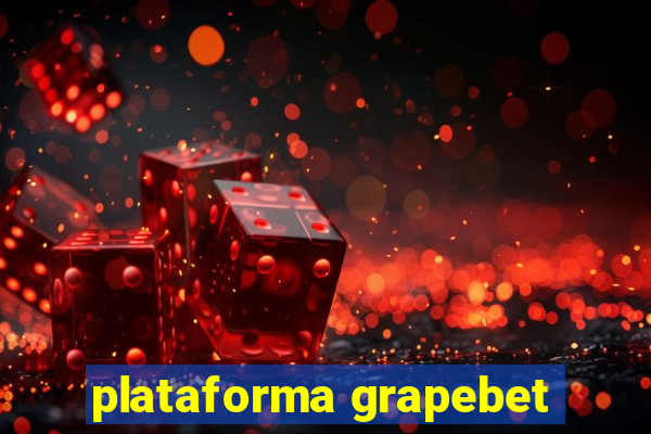 plataforma grapebet