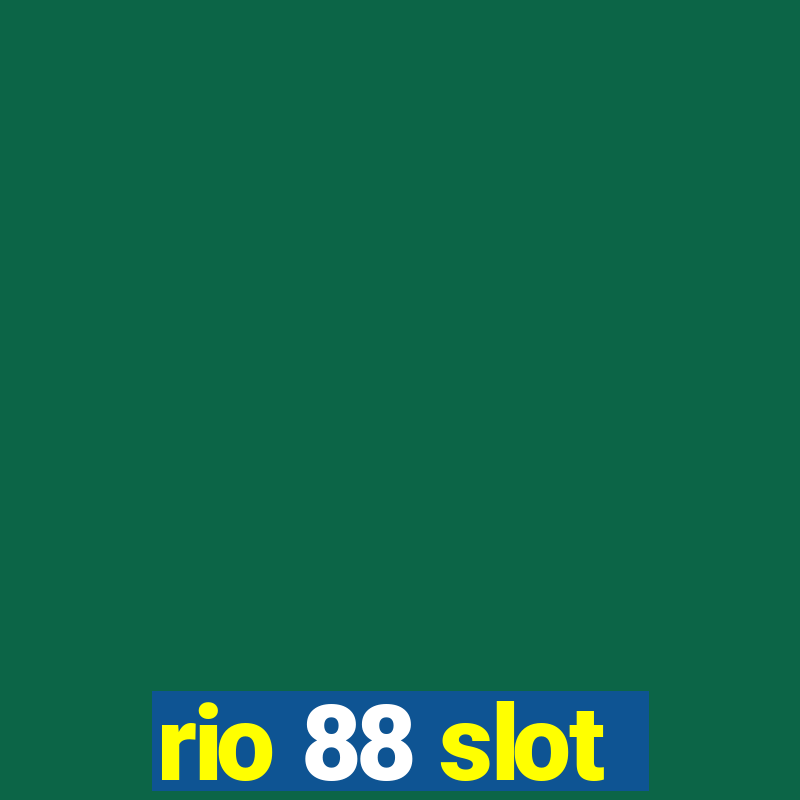 rio 88 slot