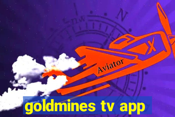 goldmines tv app