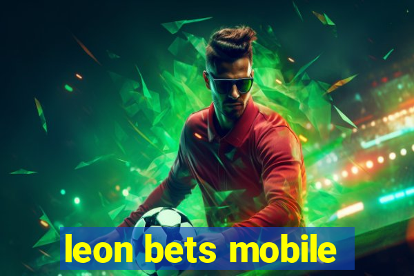 leon bets mobile