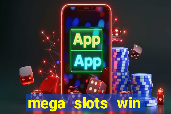 mega slots win real money dana