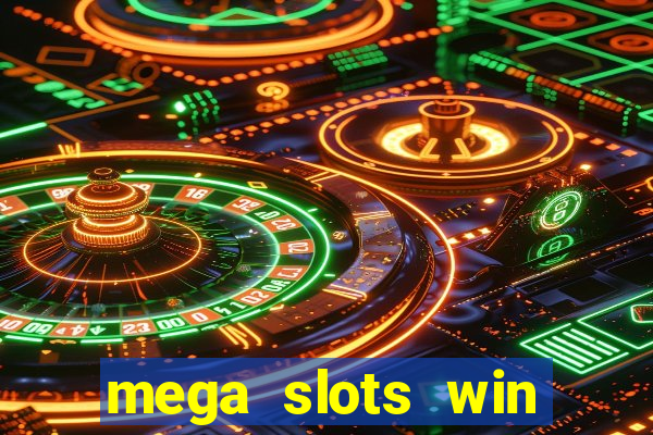 mega slots win real money dana