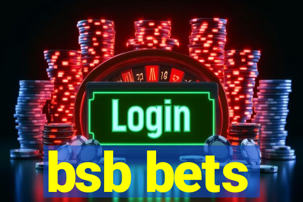 bsb bets