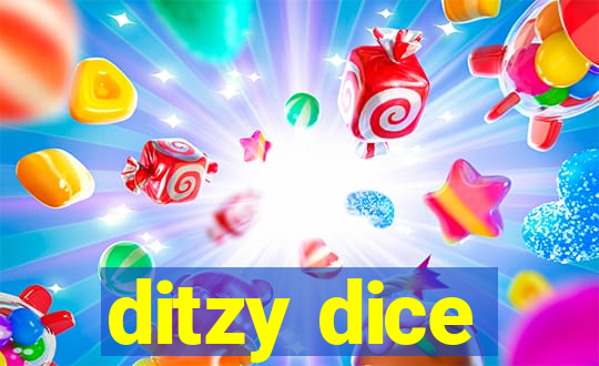 ditzy dice