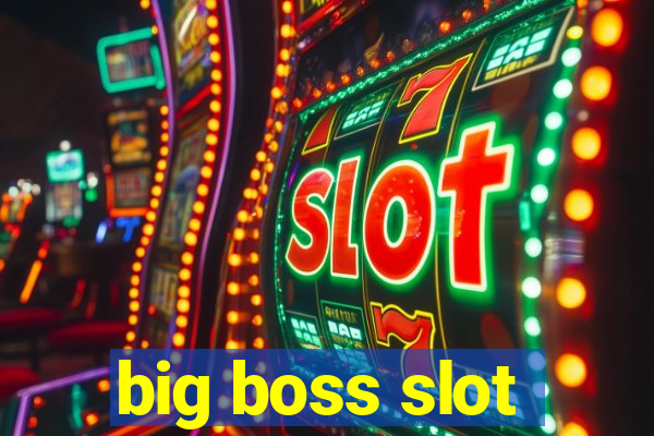 big boss slot