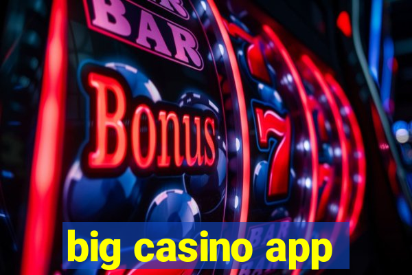 big casino app