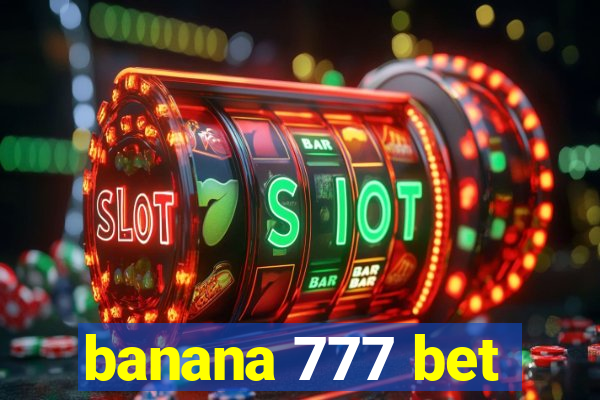 banana 777 bet