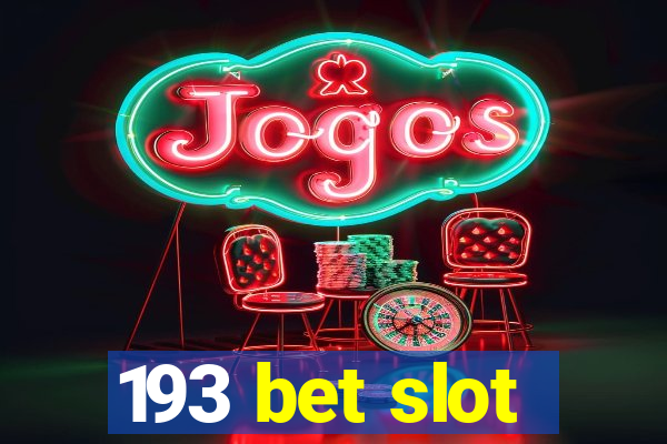 193 bet slot