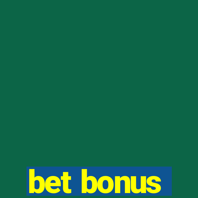 bet bonus