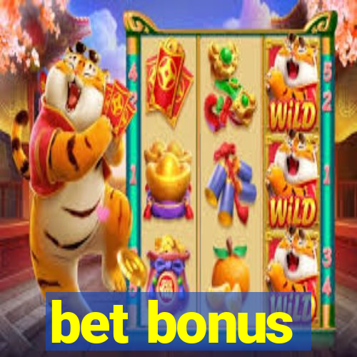 bet bonus