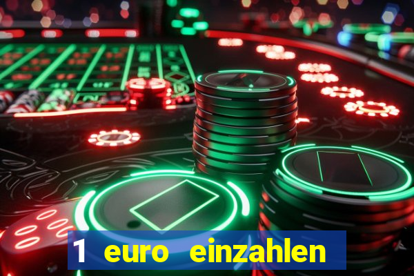 1 euro einzahlen casino 2021