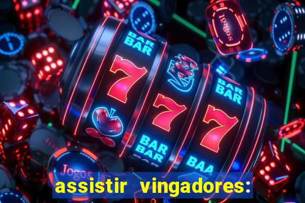 assistir vingadores: ultimato filme completo dublado grátis