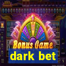 dark bet