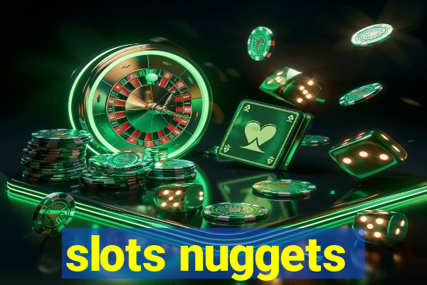 slots nuggets