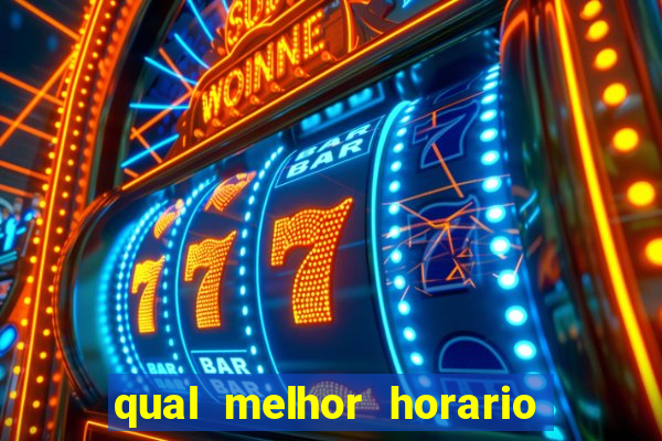 qual melhor horario para jogar