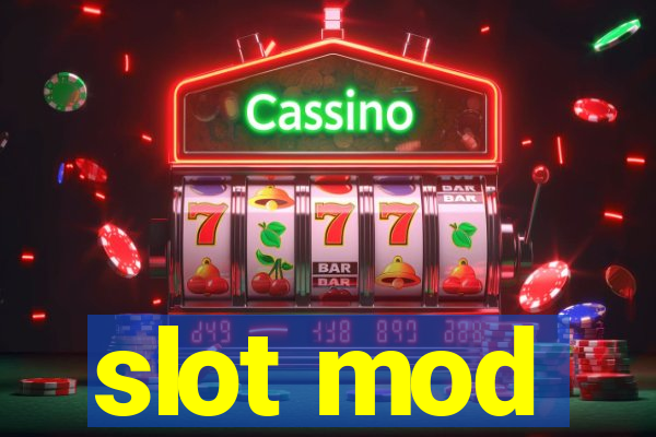 slot mod