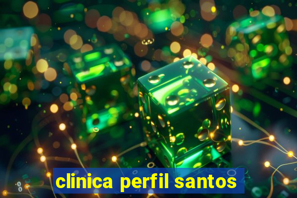 clinica perfil santos