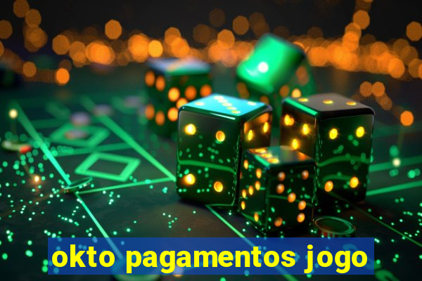 okto pagamentos jogo