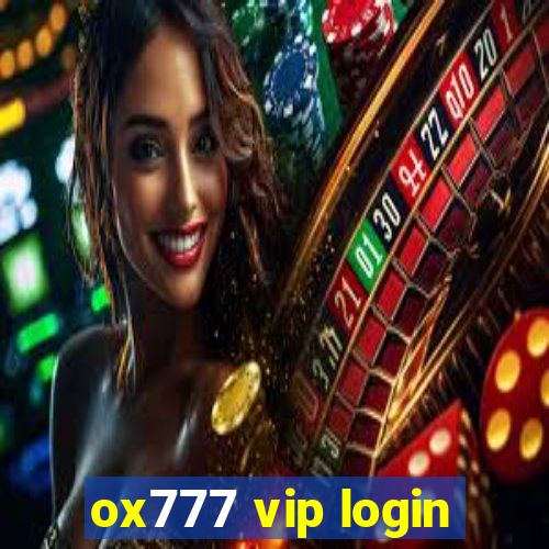 ox777 vip login