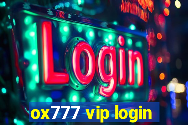 ox777 vip login