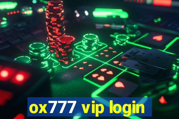 ox777 vip login