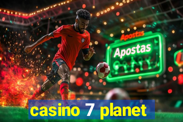 casino 7 planet