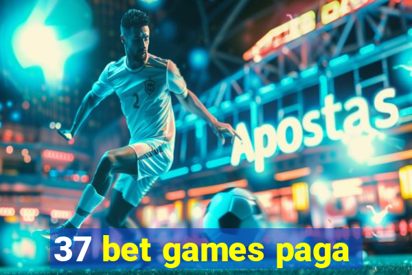 37 bet games paga