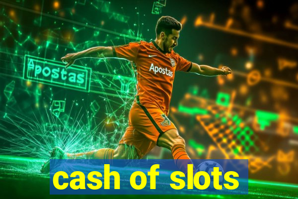 cash of slots