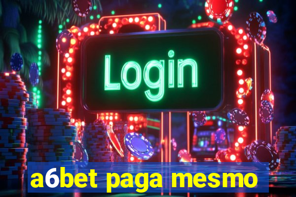 a6bet paga mesmo