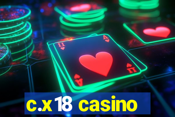 c.x18 casino