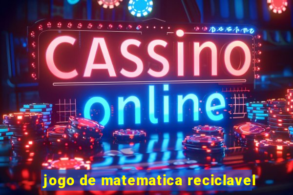 jogo de matematica reciclavel