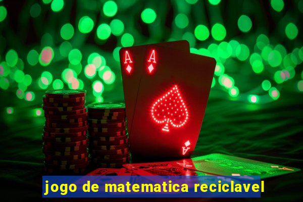 jogo de matematica reciclavel