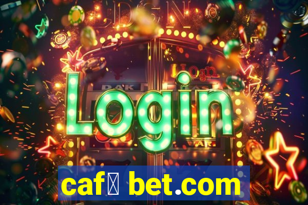 caf茅 bet.com