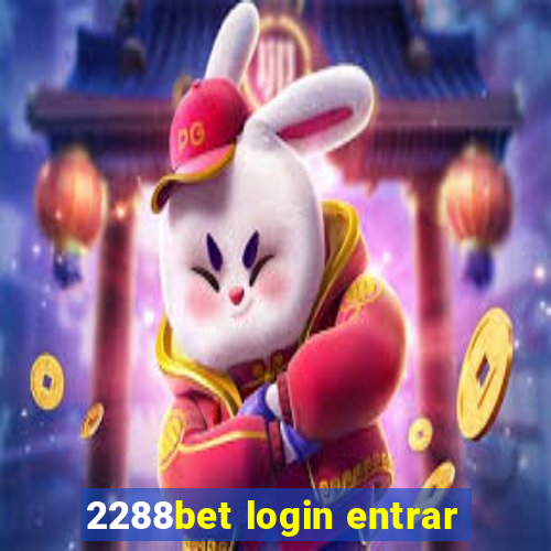 2288bet login entrar