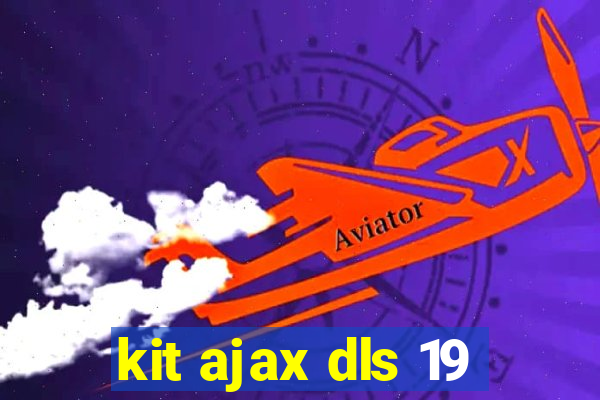 kit ajax dls 19