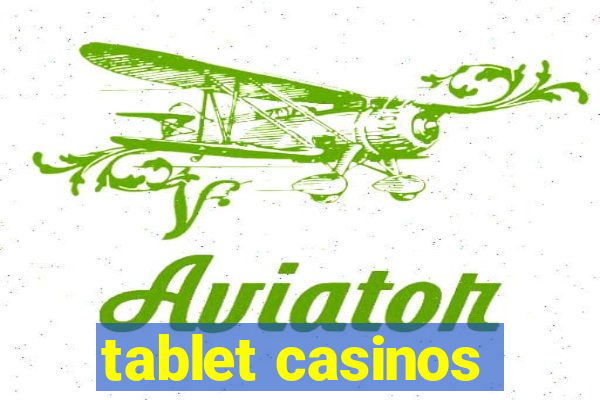 tablet casinos