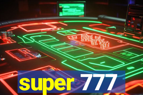 super 777