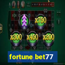 fortune bet77