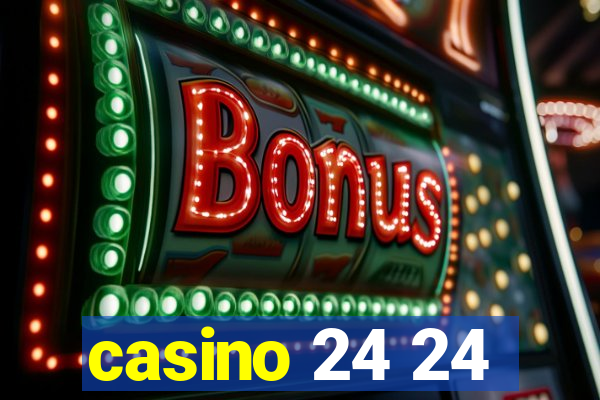 casino 24 24