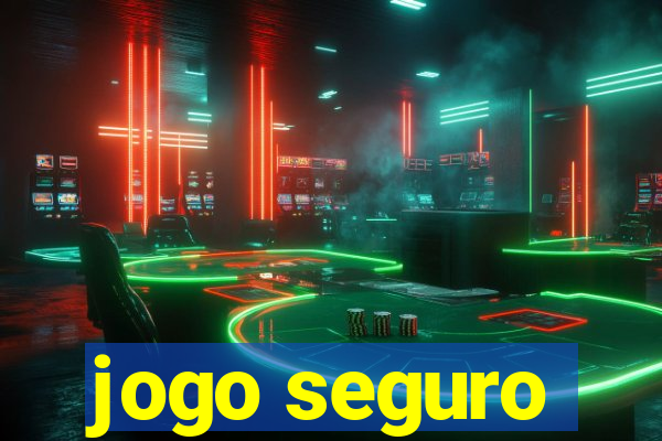 jogo seguro