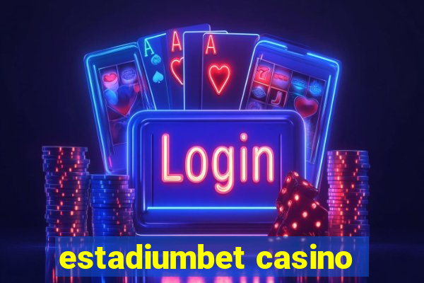 estadiumbet casino