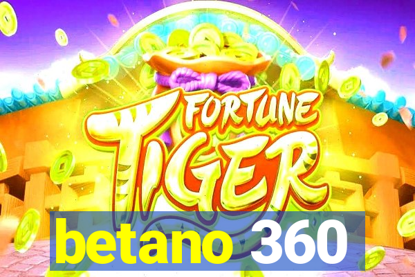 betano 360