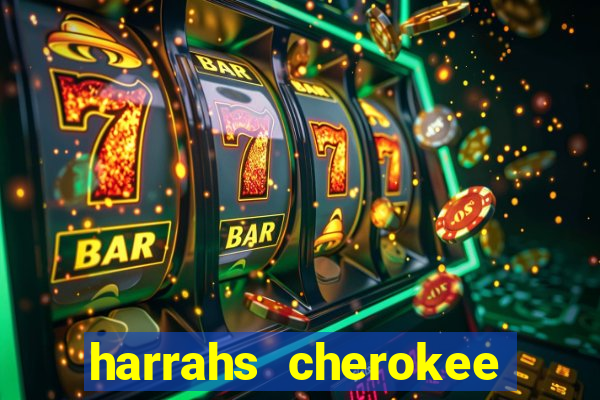 harrahs cherokee casino resort