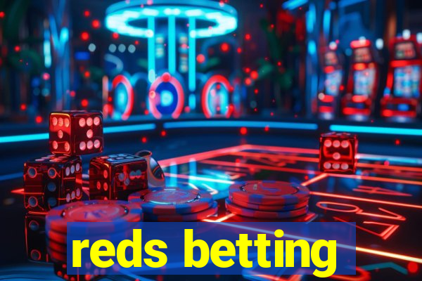 reds betting