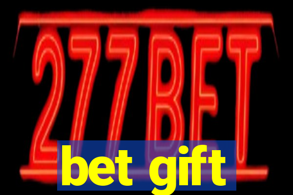 bet gift