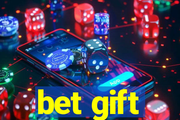 bet gift