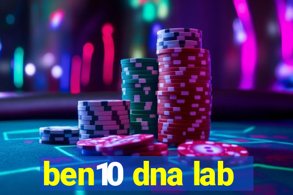 ben10 dna lab